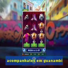 acompanhates em guanambi